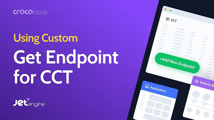 How to use Custom GET Endpoint for CCT | JetEngine REST API