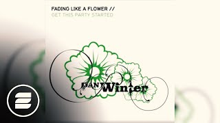 Watch Dan Winter Fading Like A Flower radio Mix video