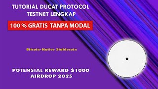 (FREE AIRDROP) TUTORIAL CARA MENGIKUTI DUCAT PROTOCOL TESTNET - POTENSIAL AIRDROP 2025