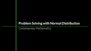 Math 1029 12.5: Problem Solving with Normal Distribution