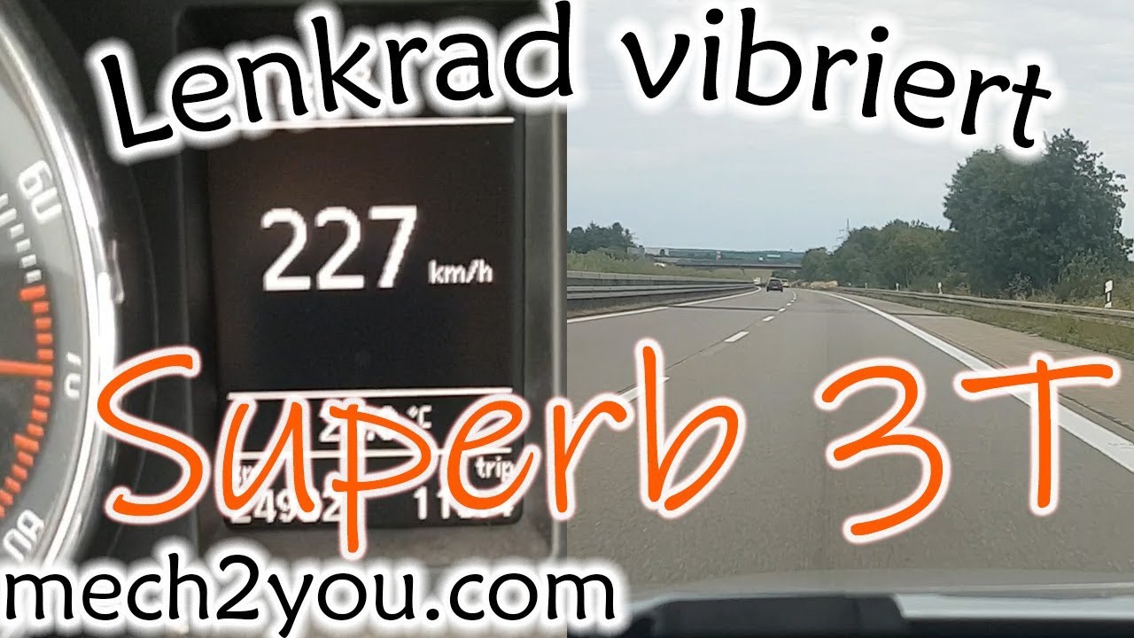 🛠️ Lenkrad vibriert / wackelt beim Bremsen von 200km/h auf 100km/h Skoda  Superb 3T 260PS 3,6 4x4 