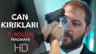 Can Kırıkları 3. Fragmanı