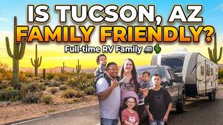 Is Tucson Arizona Family Friendly? Full Time RV Family Honest Review! ||S3 E47||