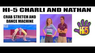 Hi 5 Charli and Nathan Crab Stretch and Dance Machine