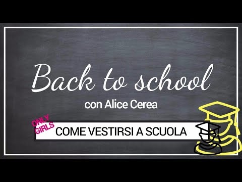 Video: Come Vestirsi Alla Moda Per La Scuola