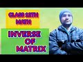 Inverse of matrix class 12thvky study centre