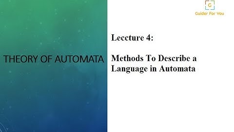 4-Methods of Describing language | Theory of Computation | Automata | Computer Science