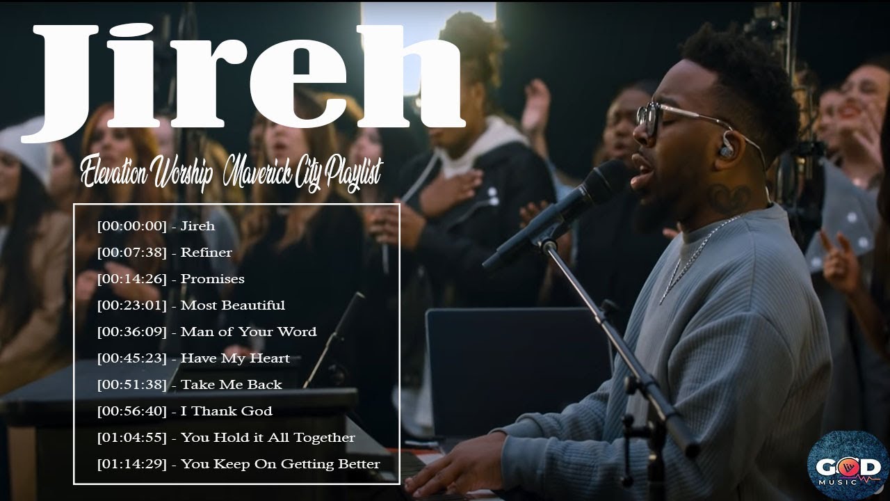 Jireh Elevation Worship | TOP BEST TRIBL | And songs Maverick City ...