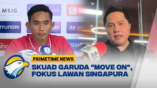 Timnas Indonesia Fokus Hadapi Singapura Demi Lolos Semifinal - [Primetime News