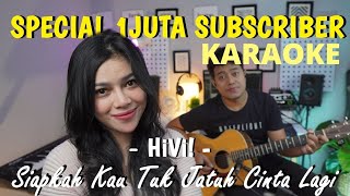 {KARAOKE} SIAPKAH KAU TUK JATUH CINTA LAGI - HIVI | DELLA FIRDATIA LIVE COVER