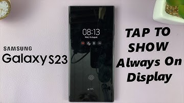 How To Tap To Show Always On Display On Samsung Galaxy S23