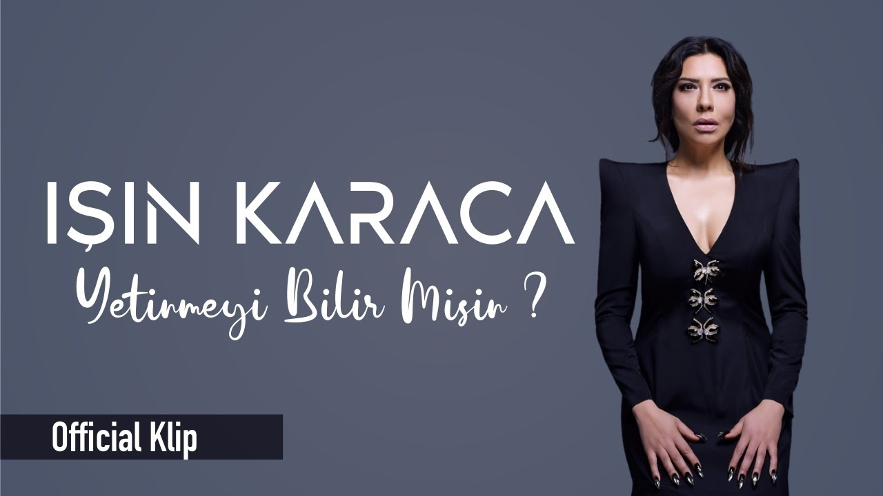 在 YouTube 上观看 Işın Karaca - Yetinmeyi Bilir Misin? (Official Klip) 在 YouTube 上观看 Işın Karaca - Yetinmeyi Bilir Misin? (Official Klip)