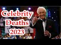 Celebrity Deaths 2023 [HD] Full Year