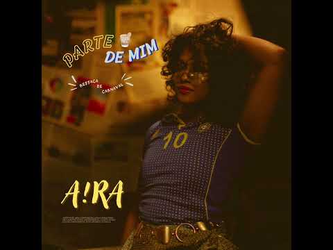 A!RA - PARTE DE MIM (ressaca de carnaval)