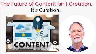 Why Curation Is the Future of Content (Not Creation)