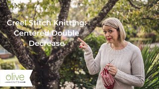 Creel Stitch Centered Double Decrease from Olive Knits