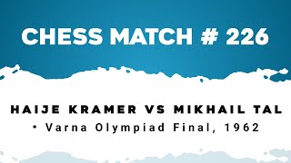 Haije Kramer vs Mikhail Tal • Varna Olympiad Final, 1962