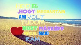 Video thumbnail of "C2SH - Te vagy aki kell [ Official Lyrics ]"