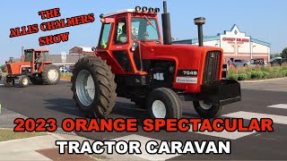Allis Chalmers Show:  2023 Orange Spectacular Tractor Caravan