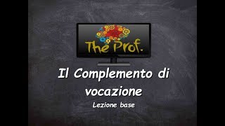 Isi Logica Il Complemento Di Vocazione Lezione Base