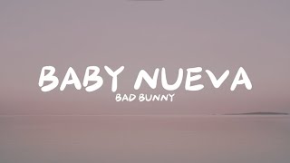 BABY NUEVA - BAD BUNNY (Letra/Lyrics)