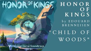 Child of Woods - from Honor of Kings (composed by Edouard Brenneisen)
