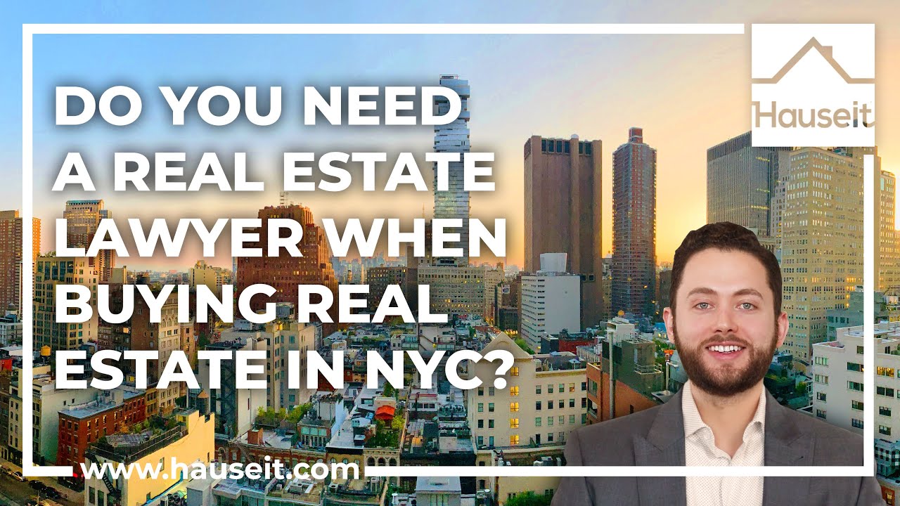 Do You Need a Real Estate Lawyer When Buying Real Estate in NYC? YouTube