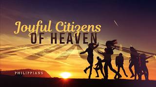 Joyful Citizens of Heaven: The Origin Story