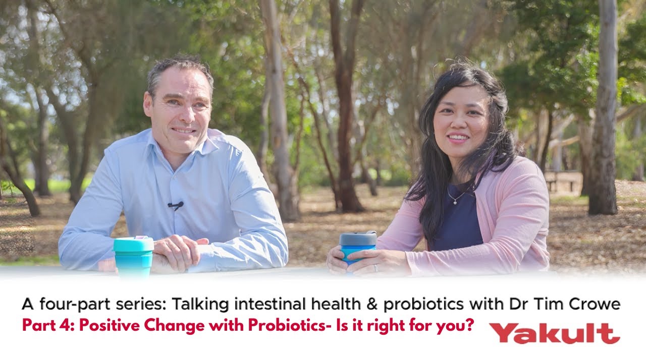 Talking Intestinal Health & Probiotics- Part 4- Positive Change with probiotics-Is it right for you?