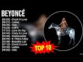 Beyonc 2023 mix  top 10 best songs  greatest hits  full album