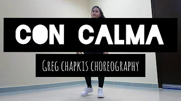 CON CALMA BY DADDY YANKEE&SNOW|| CHOREO BY GREG CHAPKIS