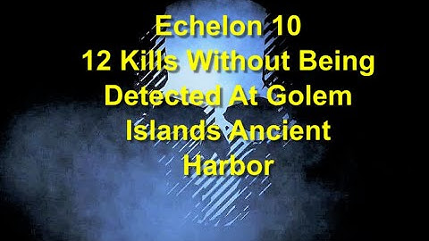 Ghost Recon Breakpoint : Echelon Rank 10 : 12 Kills Undetected At Golem Islands Ancient Harbor