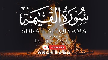 Surah Al-Qiyama by Islam Sobhi | سورة القيامة - إسلام صبحي