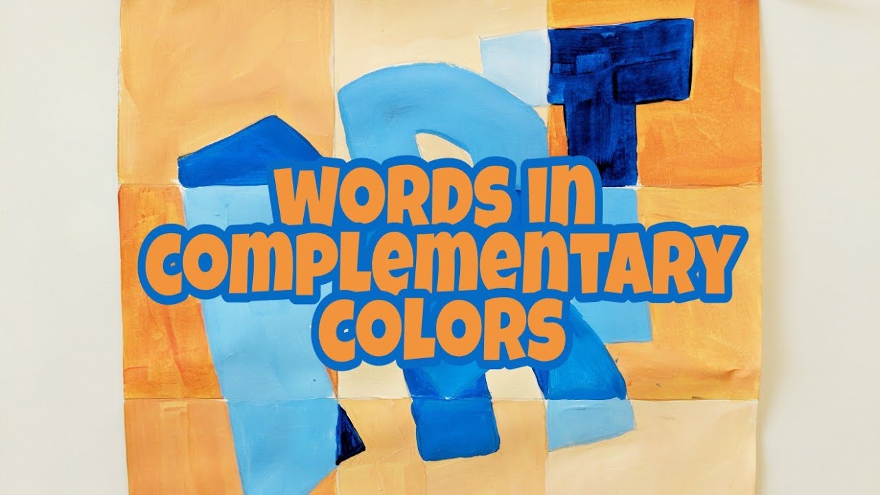 Words In Complementary Colors Painting Project Middle School Theartproject Arteascuola Com Youtube