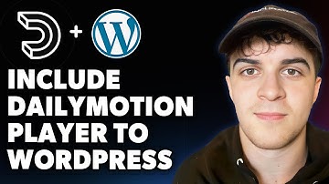 How to Include Dailymotion Player to Wordpress (Full 2025 Guide)