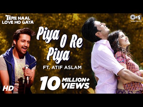 Piya O Re Piya - Feat Atif Aslam Full Song - Tere ...