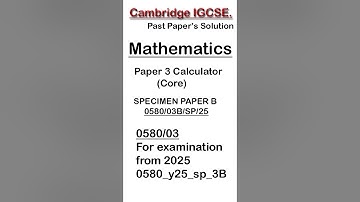 0580/03B/sp/25||0580_y25_sp_3B||Math specimen paper 3B||sample paper 3 2025||igcse math||0580 03b 25