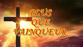 Plus Que Vainqueur