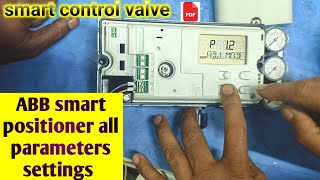 ABB TZIDC Smart control valve all settings to operate / smart control valve calibration