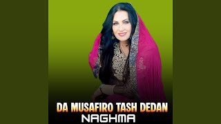 Da Musafiro Tash Dedan - Naghma