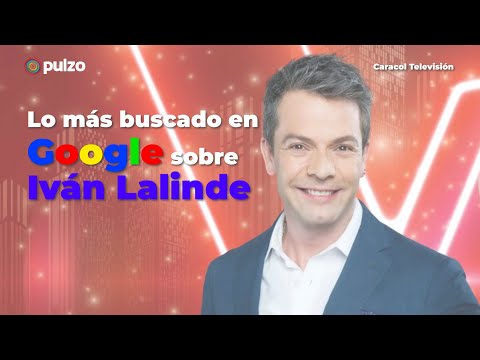 Iván Lalinde responde las preguntas que más hacen sobre él en Google | Pulzo