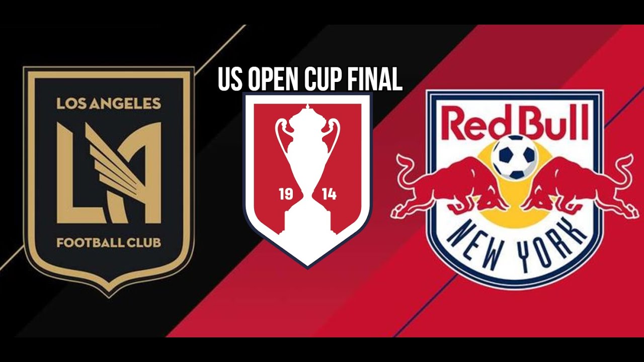  MLS US OPEN CUP FINALS NEW YORK RED BULL X LOS ANGELES FC