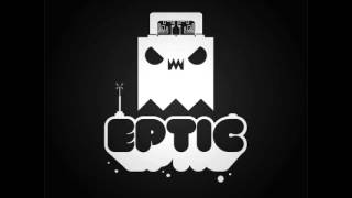 Eptic - Oh Snap!