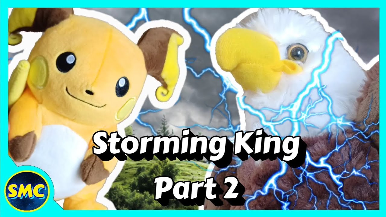 Storming King Part 2 - SMC Extras | Plush Videos