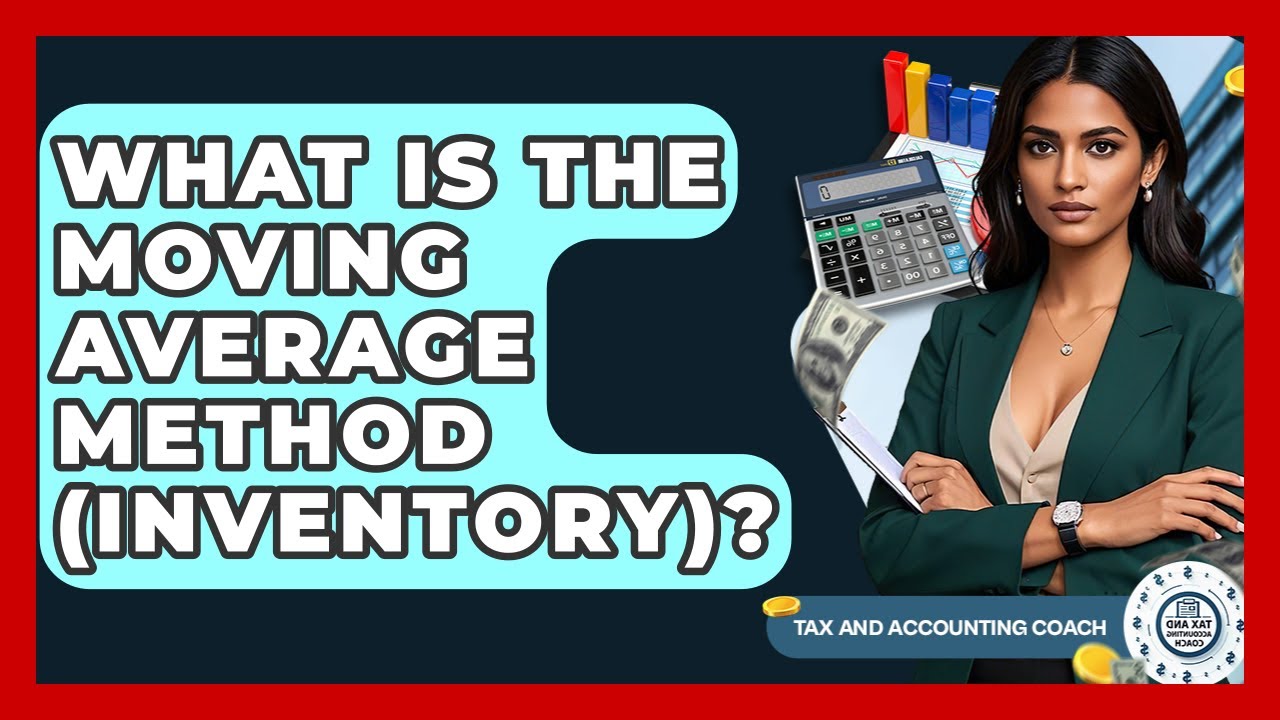 What Is The Moving Average Method (Inventory)? - Tax and Accounting Coach