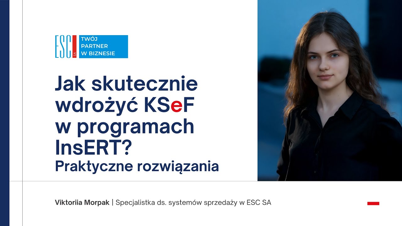 Jak skutecznie wdrożyć KSeF w programach InsERT? Praktyczne rozwiązania | ESC SA