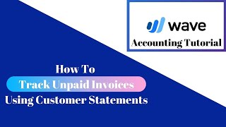 What are customer statements and when should I use them? - Wave Accounting Tutorial