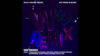 (Jay Park) & Slom - 'We Remix' Official Audio (Ko/En/Jp/Cn)