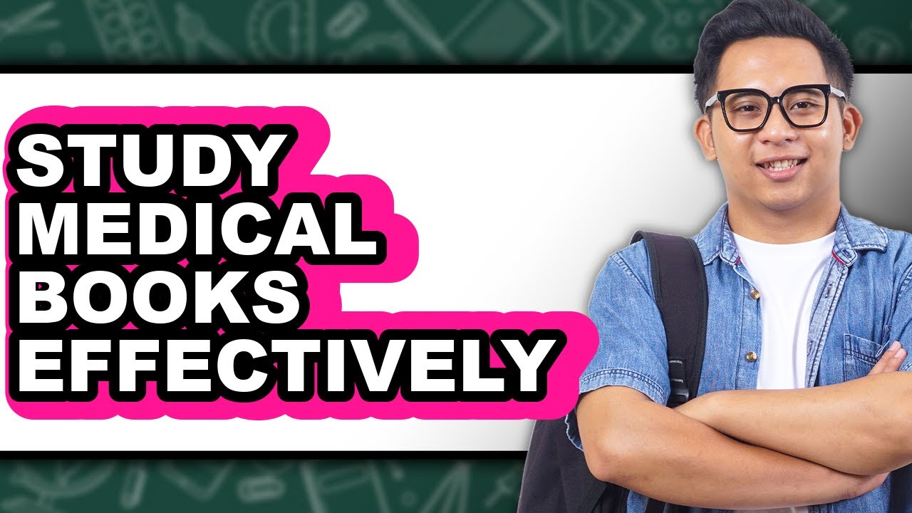 How to Study Medical Books Effectively (Full Guide)