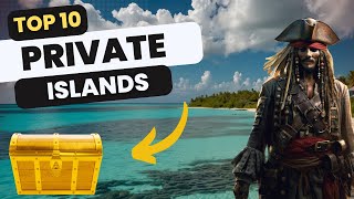 Top 10 Private Islands Only Billionaires Can Own! 🏝️🌊